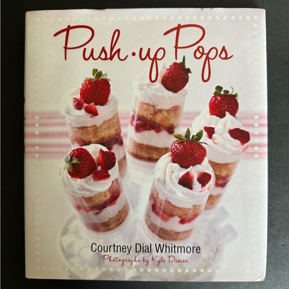 Push-Up Pops” by Courtney Dial Whitmore (Hardcover)